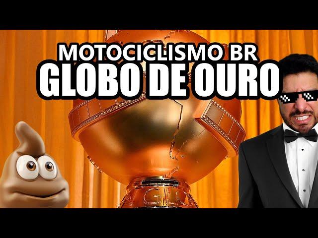 GLOBO DE OURO e PRÊMIO FRAMBOESA para o motociclismo BR