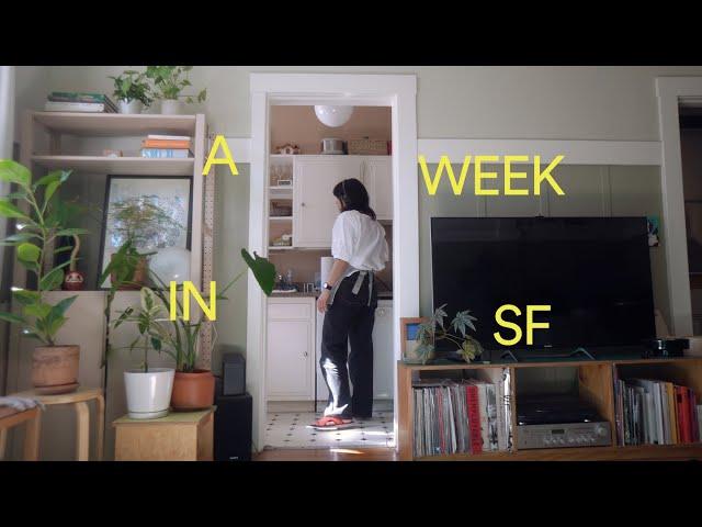 A week in my life in San Francisco