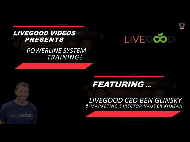 LiveGood Powerline Compensation Training With CEO Ben Glinsky