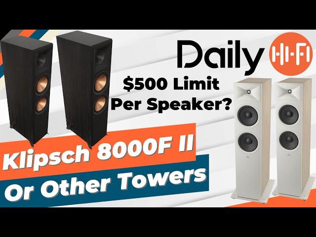 Klispch RP 8000F II Or Something Like The JBL Stage 280F?