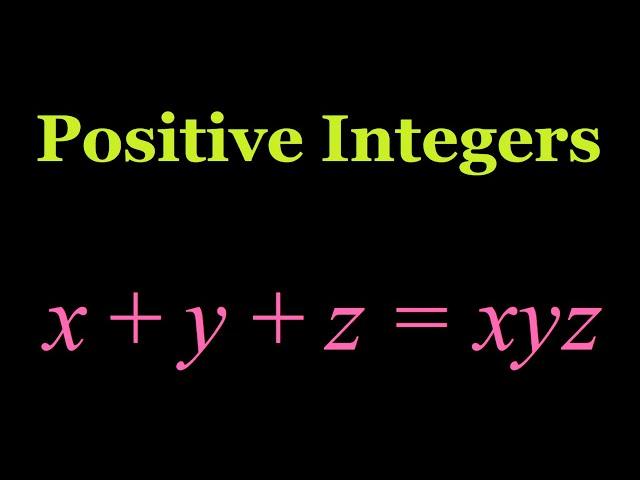 Finding Positive Integer Solutions to an Equation (x+y+z=xyz)