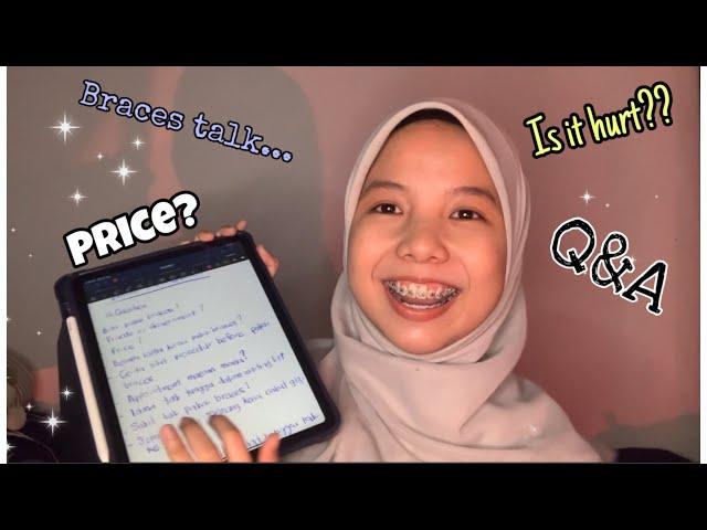 Braces Talk with me!!