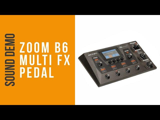 Zoom B6 - Sound Demo (no talking)