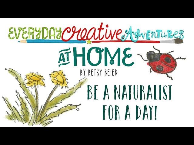 Be a Naturalist for a Day