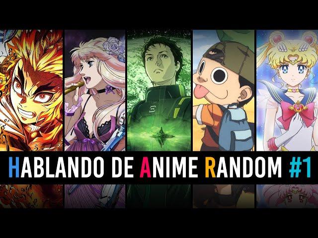 Hablando de Anime Random #1: Iniciando mi jornada para ver mi lista de animes pendientes