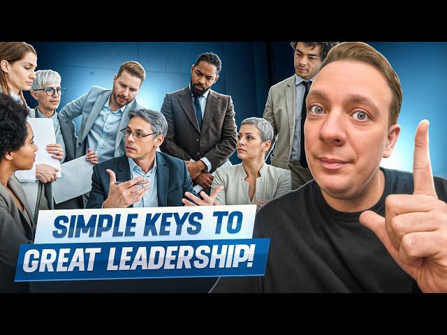 Mastering Leadership: Simple Keys to Inspire and Succeed