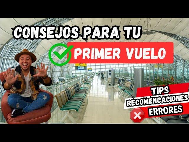 PRIMER VUELO Todo lo que necesitas Saber :  Consejos, Tips y Errores Comunes ️