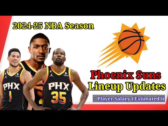 Phoenix Suns lineup updates NBA 2024-25 Season | Phoenix Suns Rosters 2024