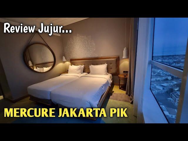 Review Jujur // Mercure Jakarta Pantai Indah Kapuk (Mercure PIK)