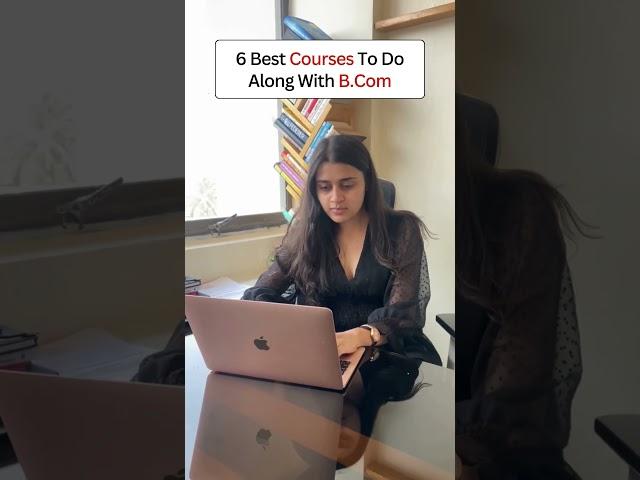 Best courses to do along with Bcom