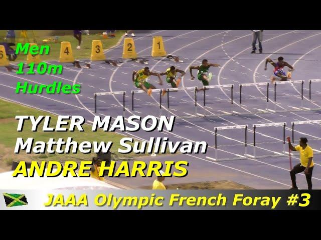 TYLER MASON | ANDRE HARRIS | Matthew Sullivan | Men 110m Hurdles | JAAA Olympic French Foray #3