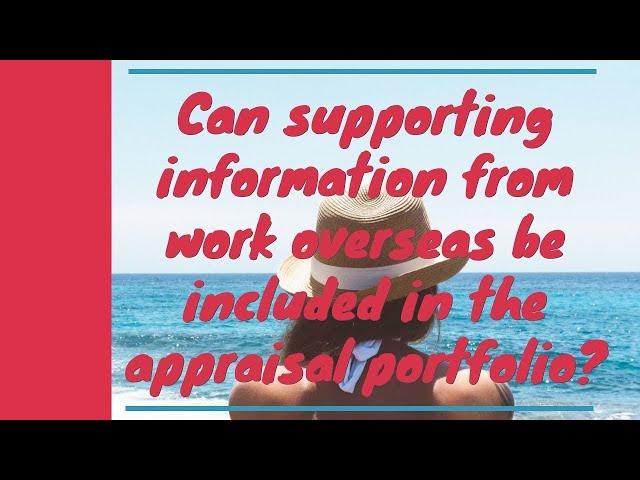 Including Overseas Work Info  in Medical Appraisals 🩺 | Medical Appraisals 