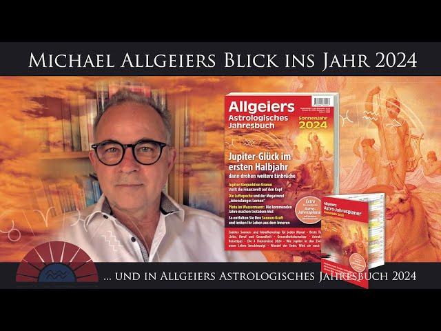 Ein Blick ins Jahr 2024 und in Allgeiers Astrologisches Jahresbuch 2024