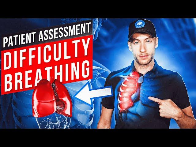 Patient Assessment Medical | Difficulty Breathing | EMT Skills | Lung Sounds NREMT Review