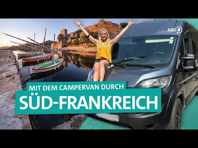 Campervan-Roadtrip nach Süd-Frankreich | ARD Reisen