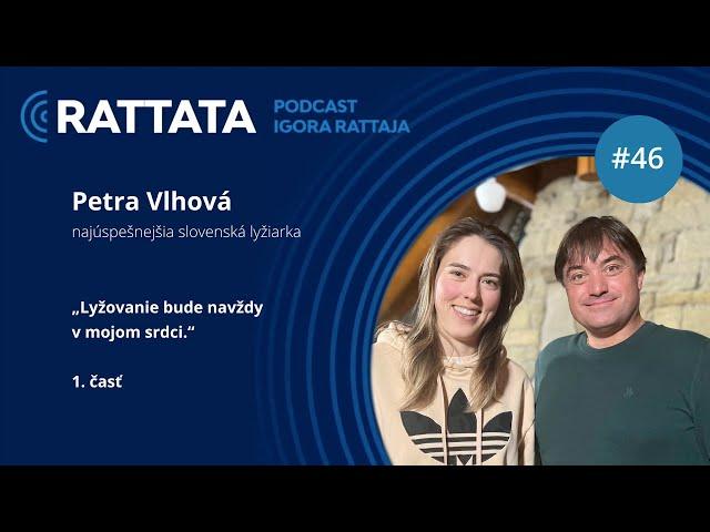 Lyžovanie bude navždy v mojom srdci - Petra Vlhová - RATTATA #46 (1. časť)