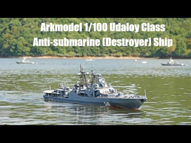 Arkmodel 1/100 Udaloy Class Anti-submarine (Destroyer) Ship