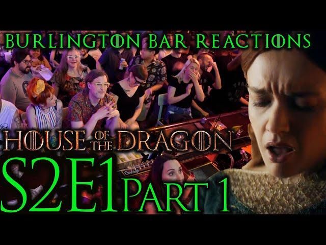 We Are BACK! // S2x1 House of the Dragon REACTIONS @ Burlington Bar!! Part 1