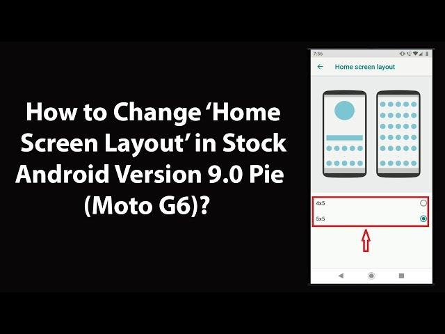 How to Change 'Home Screen Layout' in Stock Android Version 9.0 Pie(Moto G6)?