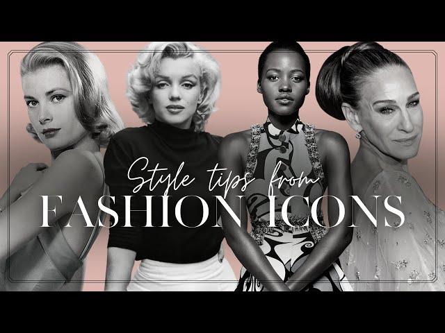 Style Tips from Fashion Icons | 10 Things we can Learn from Stylish Celebrity Women