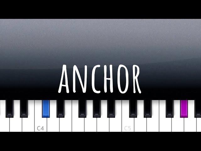 Anchor ~ Novo Amor (piano tutorial)