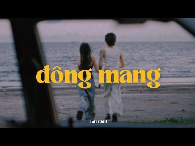 Đông Mang - Phúc Chinh x Quanvrox「Lofi Ver.」/ Official Lyrics Video