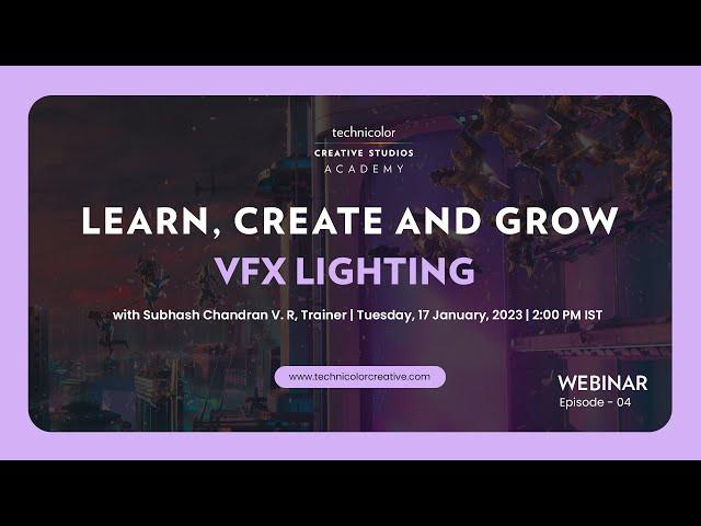 Webinar on VFX Lighting: Hear from Subhash Chandran, Technicolor Creative Studios Academy