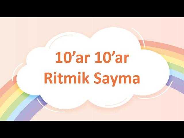 10'ar 10'ar 100'e Kadar Ritmik Sayma