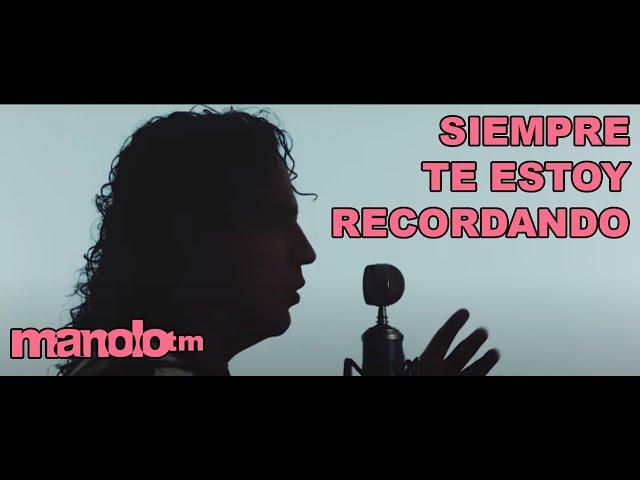 Siempre te estoy recordando Manolo (Video Oficial)