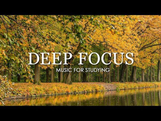 Deep Focus Music To Improve Concentration - 12 Hours of Ambient Study Music to Concentrate #759