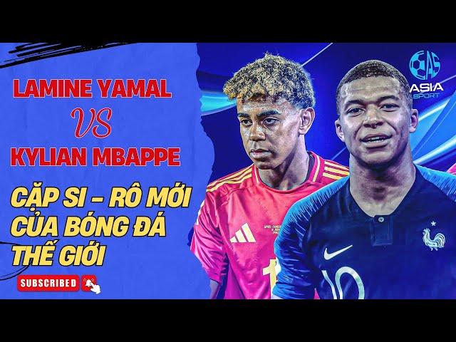 LAMINE YAMAL VS KYLIAN MBAPPE : CẶP SI  RÔ MỚI CỦA BÓNG ĐÁ THẾ GIỚI