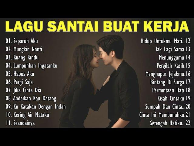 Lagu Santai Buat Kerja  #2024