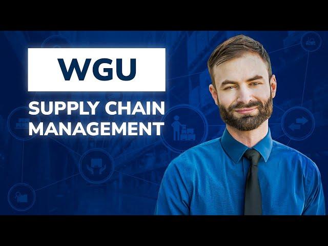 WGU Supply Chain Management Walk-through - Graduate in 6 Months!