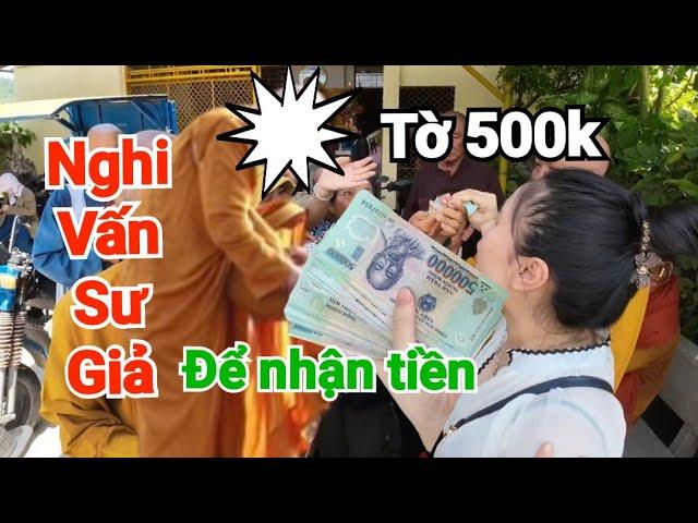 Nghi Vấn Sư Giả Chen Lấn Dành Dựt Số Tiền Của Nhà Hảo Tâm Phát Cho Bà Con Có Hoàn cảnh Khó khăn