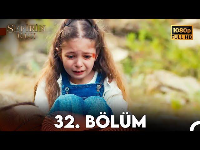 Sefirin Kızı 32. Bölüm (FULL HD)