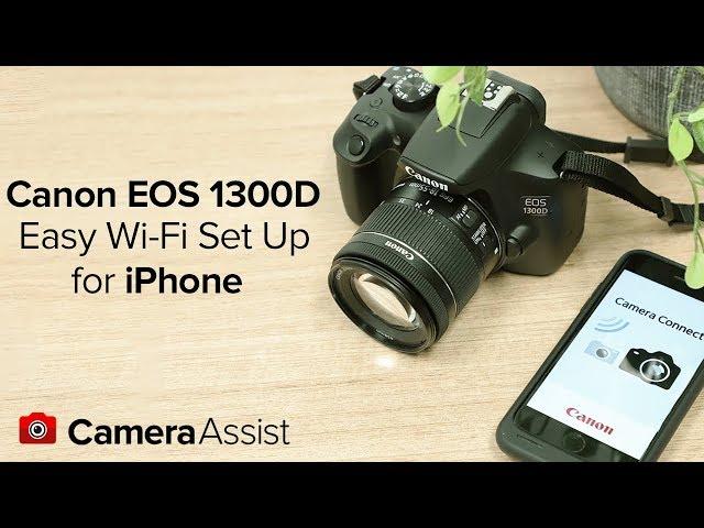 Connect your Canon EOS 1300D to your iPhone via Wi-Fi