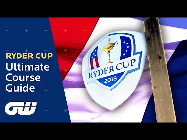 The ULTIMATE Ryder Cup 2018 Course Guide | Le Golf National Preview | Golfing World