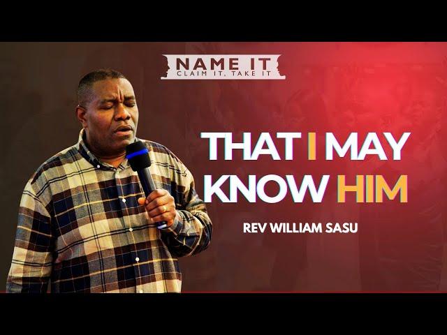 That I May Know Him, The Name It Claim It Take It Prayer Service, 8th  June 2024