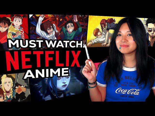 MUST WATCH Netflix Anime