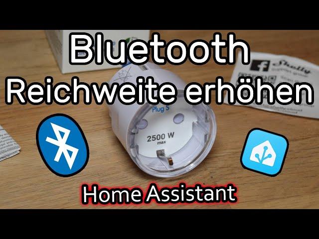 Mit Shelly Plus Plug S Bluetooth Reichweite erhöhen für Home Assistant (Bluetooth Proxy)