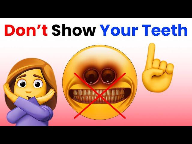 Don't Show Your TEETH while Watching This Video!