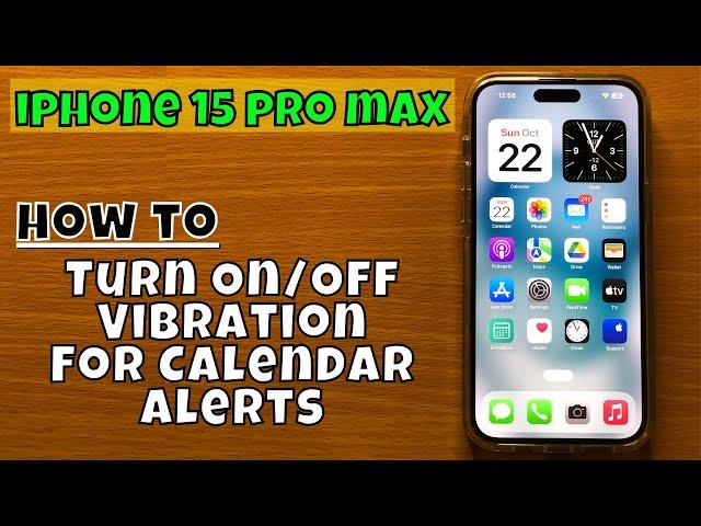 How to Turn On/Off Vibration For Calendar Alerts iPhone 15 Pro Max