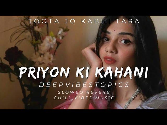 Haa Mene Suni Hai Pariyon Ki Kahani || (Lofi-Mix) Toota Jo kabhi Tara || Slowed Reverb Perfectly