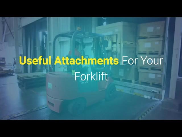 Useful Attachments For Your Forklift