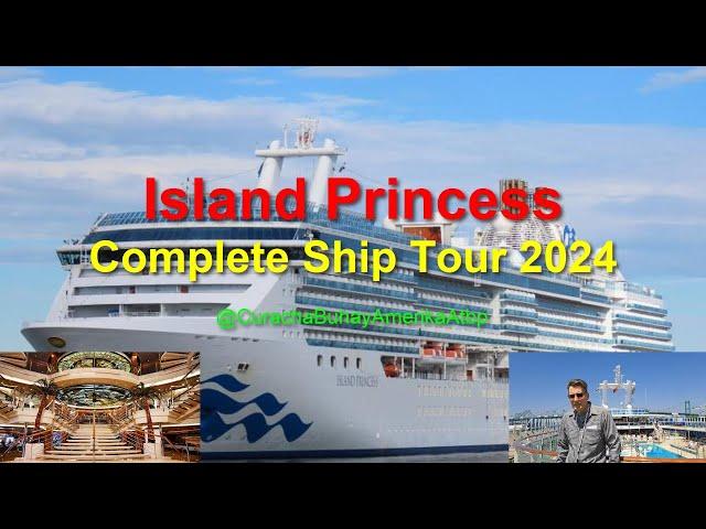 2024 Island Princess Complete Ship Tour @CurachaBuhayAmerikaAtbp