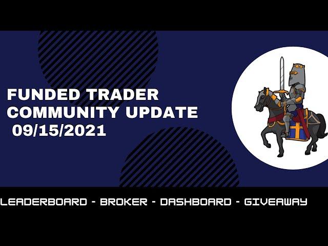 September 2021 Community Update | The Funded Trader