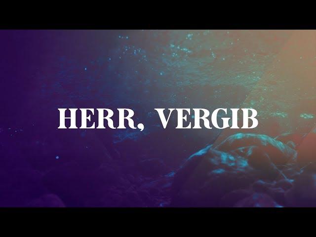 Herr, vergib (Lyric)