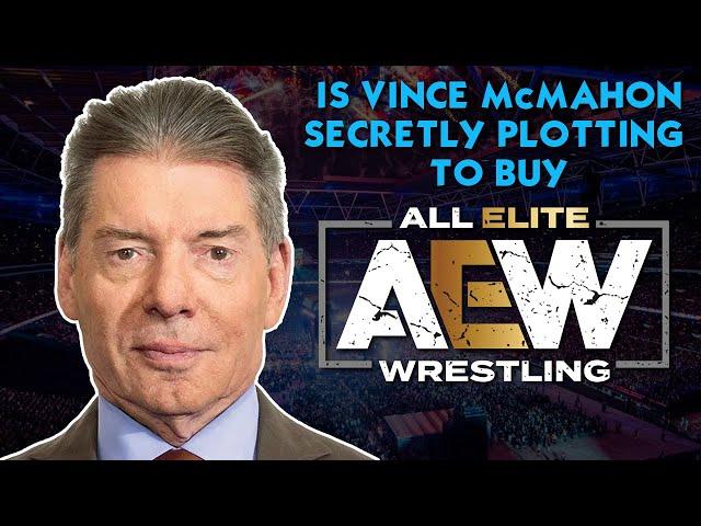 Is VINCE McMAHON Secretly Planning To Buy AEW?!?