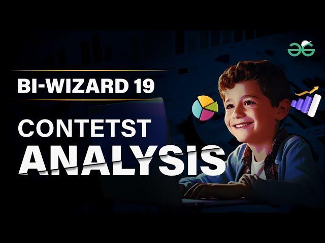 Bi-wizard 19.0 School Coding Tournament | GeeksforGeeks 