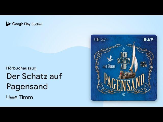 „Der Schatz auf Pagensand“ von Uwe Timm · Hörbuchauszug